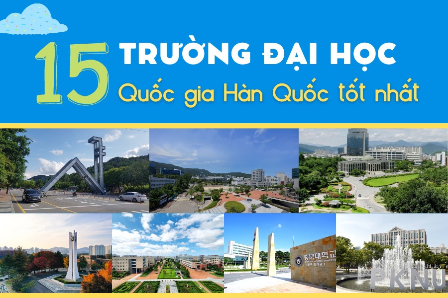 15 TRƯỜNG ĐẠI HỌC QUỐC GIA TỐT NHẤT HÀN QUỐC